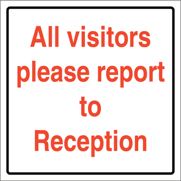 All visitors please report