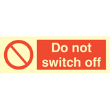 Do not switch off